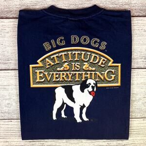 Vintage 1997 Big Dogs Attitude Is Everything T-shirt